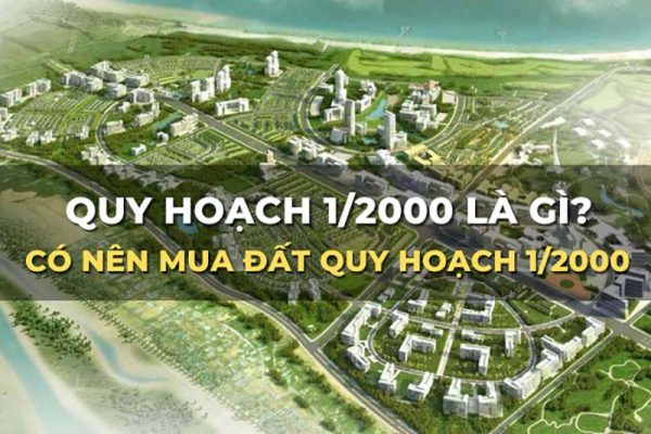 Đất quy hoạch 1/2000 là gì? Có nên mua hay không?