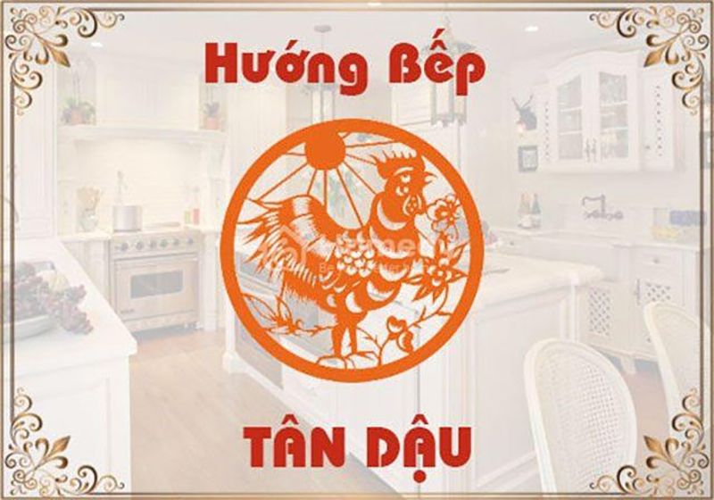 Phòng bếp thì Tuổi tân dậu hợp hướng nào nhất