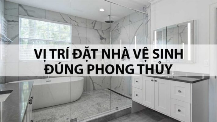 Hướng nhà vệ sinh cho tuổi Bính Thìn hợp phong thủy